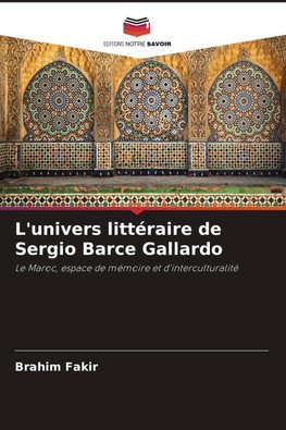 L'univers littéraire de Sergio Barce Gallardo