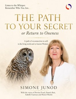 The Path to Your Secret, or Return to Oneness