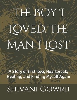 The Boy I Loved, The Man I Lost