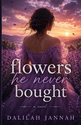 Flowers He Never Bought