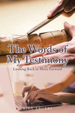 The Words of My Testimony