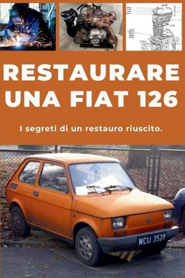 RESTAURARE UNA FIAT 126