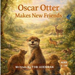 Oscar Otter Makes New Friends