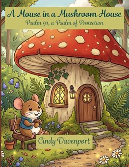 A Mouse in a Mushroom House
