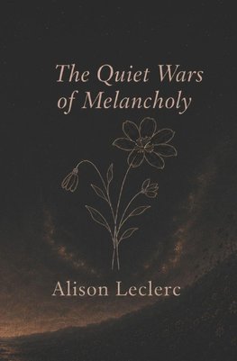 The Quiet Wars of Melancholy