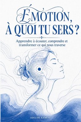 Émotion, à quoi tu sers ?