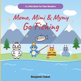 Momo, Mimi & Mymy Go Fishing