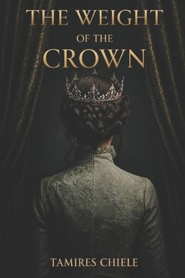 The Weight of the Crown