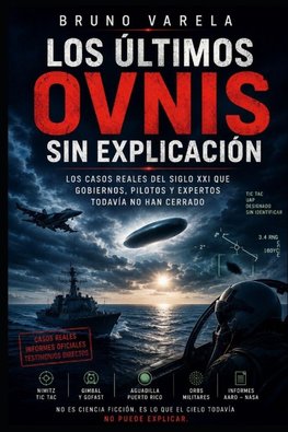 Los últimos OVNIS sin explicación