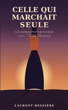 Celle qui marchait seule