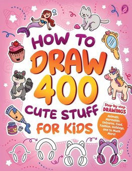 How to Draw 400 Cute Stuff for Kids