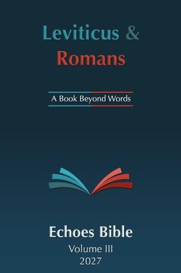 The Echoes Bible Leviticus & Romans