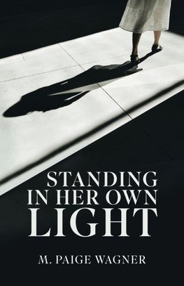 Standing in Her Own Light