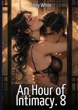 An Hour of Intimacy. 8