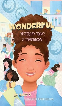 Wonderful Yesterday, Today, & Tomorrow
