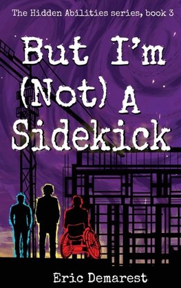 But I'm Not A Sidekick