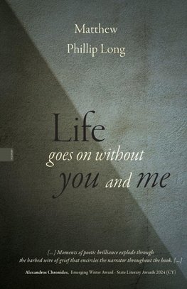Life goes on without you and me