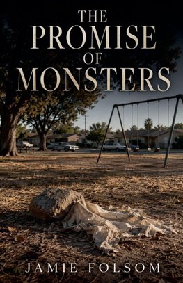 The Promise of Monsters