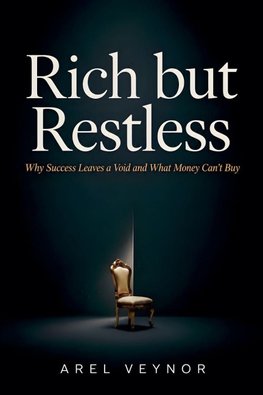 Rich but Restless