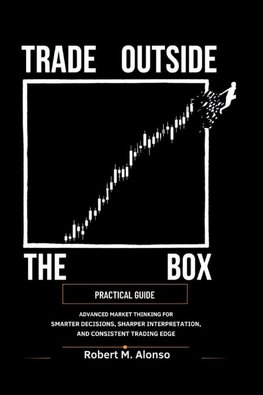 Trade Outside The Box Practical Guide