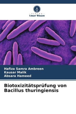 Biotoxizitätsprüfung von Bacillus thuringiensis