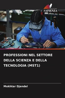 PROFESSIONI NEL SETTORE DELLA SCIENZA E DELLA TECNOLOGIA (MST1)