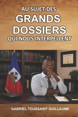 Au Sujet Des Grands Dossiers Qui Nous Interpellent