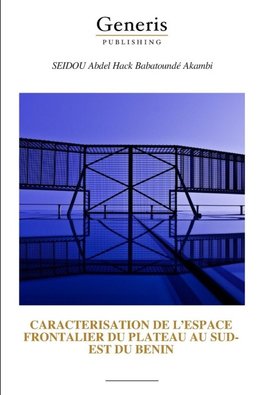 CARACTERISATION DE L'ESPACE FRONTALIER DU PLATEAU AU SUD-EST DU BENIN