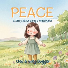 Peace - A Story About Being a Peacemaker