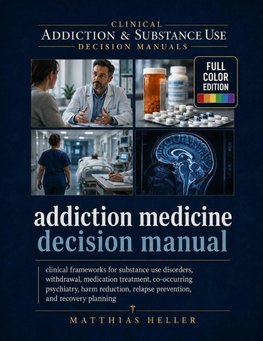 Addiction Medicine Decision Manual