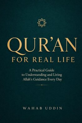 The Qur'an for Real Life