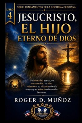 JESUCRISTO, EL HIJO ETERNO DE DIOS