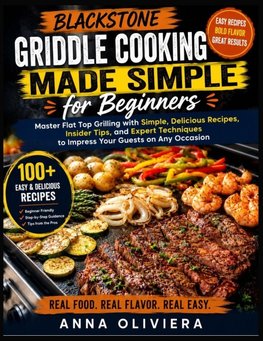 Blackstone Griddle Cooking Made Simple for Beginners