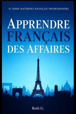 APPRENDRE FRANÇAIS DES AFFAIRES