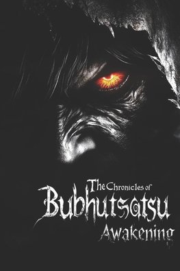The Chronicles of Bubhut¿¿tsu - Awakening