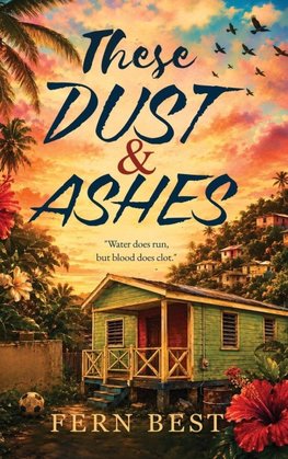 These Dust & Ashes