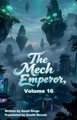 The Mech Emperor, Volume 16