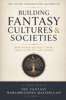 Building Fantasy Cultures & Societies