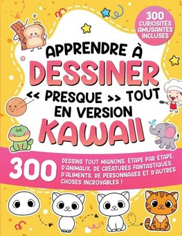 Comment dessiner  presque  tout en version kawaii