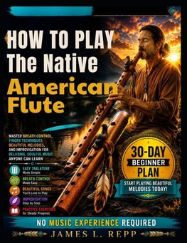 How To Play The Native American Flute