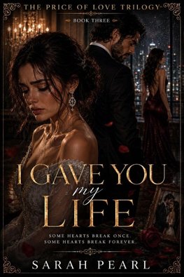 I GAVE YOU MY LIFE