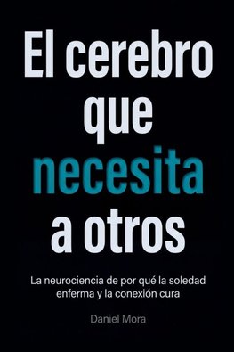 El cerebro que necesita a otros