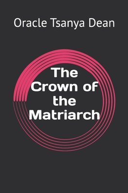 The Crown of the Matriarch