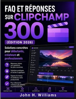 FAQ ET RÉPONSES  SUR CLIPCHAMP  300 (ÉDITION 2026)