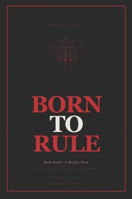 BORN TO RULE