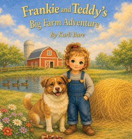 Frankie And Teddy's Big Farm Adventure