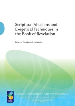 Scriptural Allusions and Exegetical Techniques in the Book of Revelation
