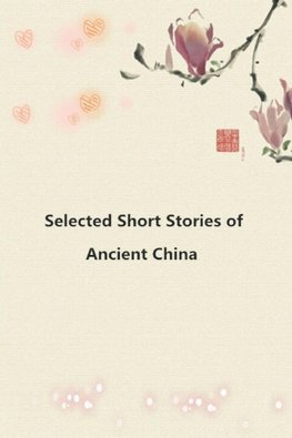Selected Short Stories of Ancient China
