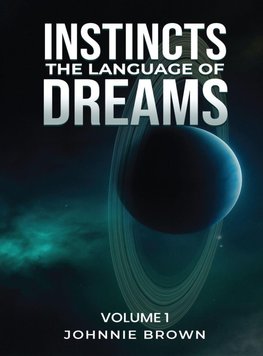 Instincts The Language of Dreams