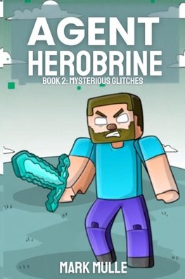Agent Herobrine Book 2